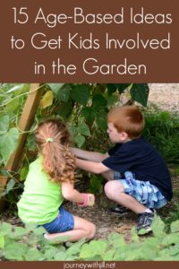 15 Age-Based Ideas to Get Kids Involved in the Garden