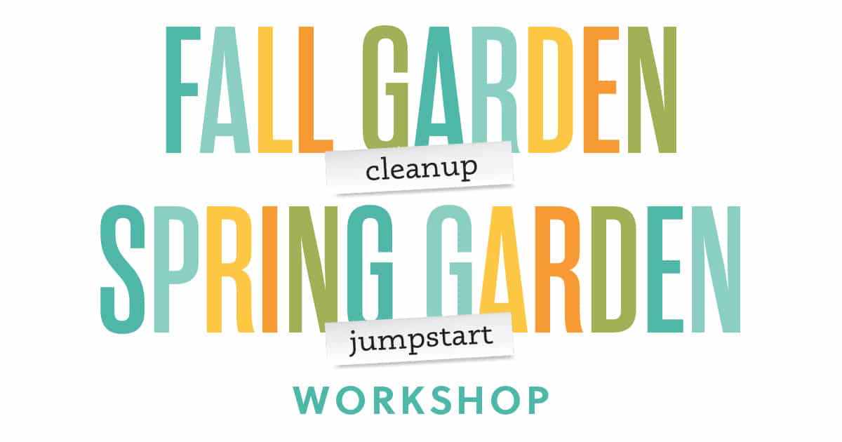 fall garden cleanup, spring garden jumpstart