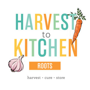 harvest to kitchen roots