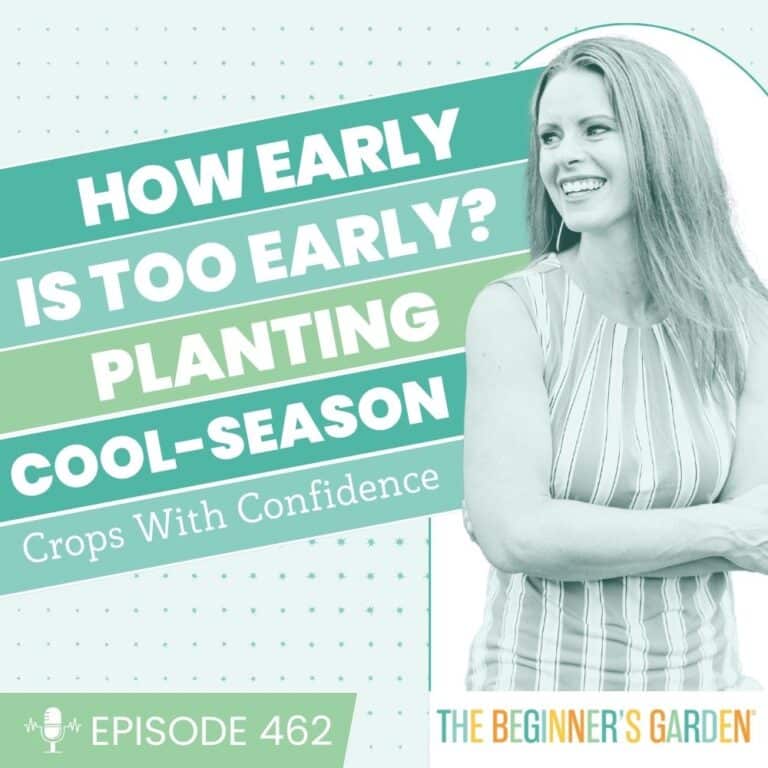 462 – How Early Is Too Early? Planting Cool-Season Crops With Confidence